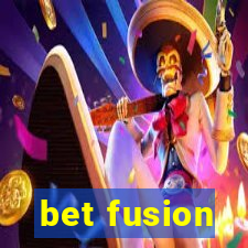 bet fusion